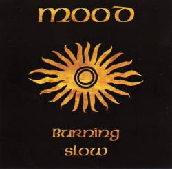Mood (HUN) : Burning Slow